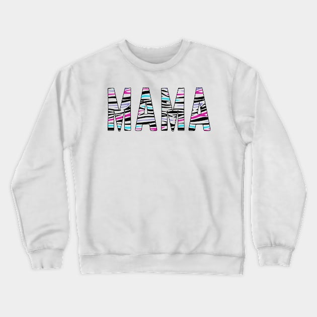 Mama Print Tee - Tee for moms, mamas, momlife Crewneck Sweatshirt by LittleMissy